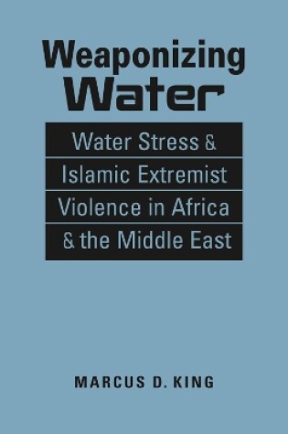 Cover of Weaponizing Water