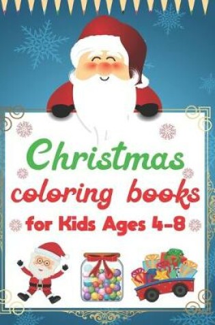 Cover of Christmas coloring books for kids ages 4-8