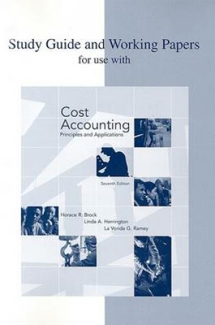 Cover of Study Guide and Working Papers to Accompany Cost Accounting: Principles and Applications