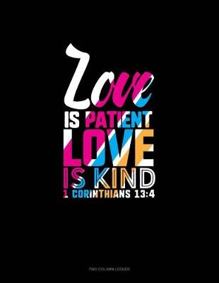 Book cover for Love Is Patient, Love Is Kind - 1 Corinthians 13