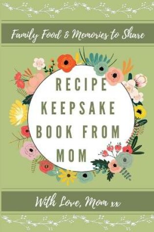 Cover of Recipe Keepsake Book From Mom