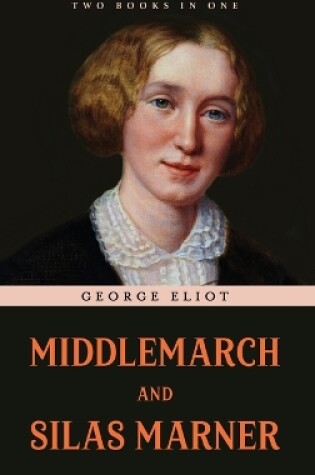 Cover of Middlemarch and Silas Marner