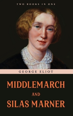 Book cover for Middlemarch and Silas Marner