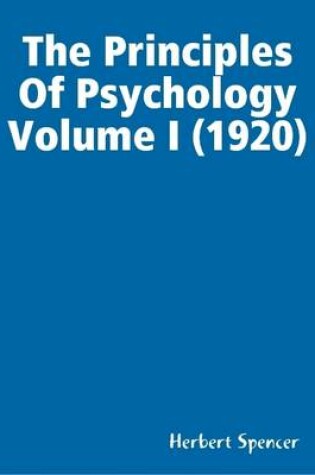 Cover of The Principles Of Psychology Volume I (1920)