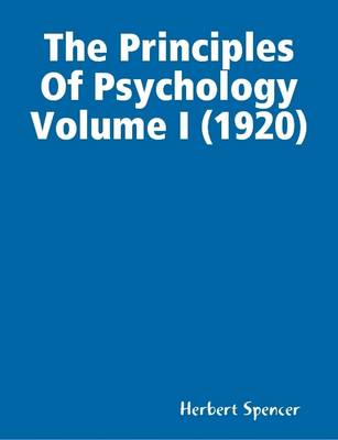 Book cover for The Principles Of Psychology Volume I (1920)