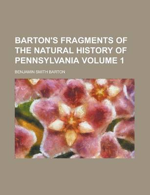 Book cover for Barton's Fragments of the Natural History of Pennsylvania Volume 1