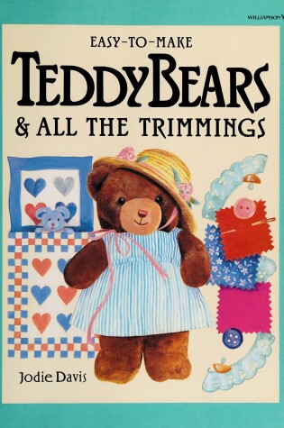 Cover of Easy-To-Make Teddy Bears and All the Trimmings