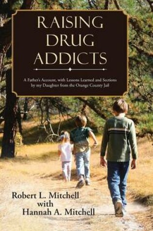 Cover of Raising Drug Addicts