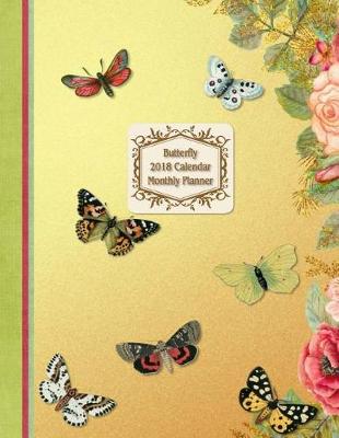 Book cover for Butterfly 2018 Calendar Monthly Planner