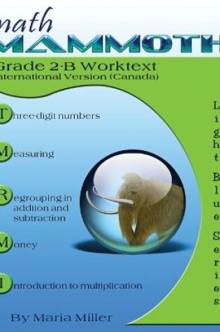 Cover of Math Mammoth Grade 2-B Worktext, International Version (Canada)