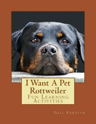 Book cover for I Want A Pet Rottweiler