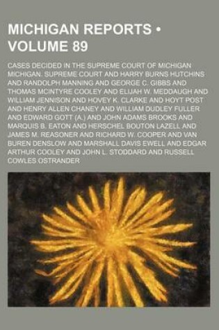 Cover of Michigan Reports (Volume 89); Cases Decided in the Supreme Court of Michigan