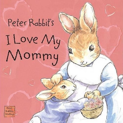 Cover of Peter Rabbit's I Love My Mommy
