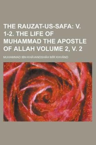 Cover of The Rauzat-Us-Safa Volume 2, V. 2