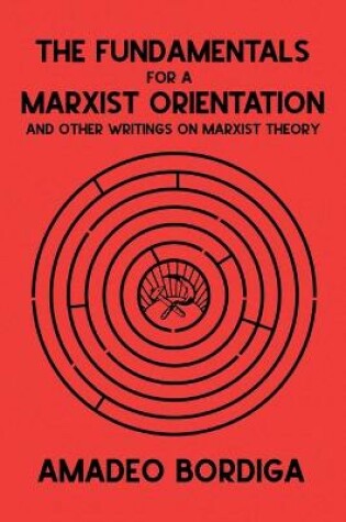 Cover of The Fundamentals for a Marxist Orientation