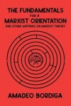 Book cover for The Fundamentals for a Marxist Orientation