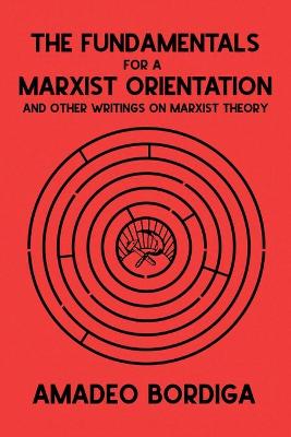 Book cover for The Fundamentals for a Marxist Orientation