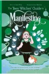 Book cover for The Teen Witches' Guide to Manifesting