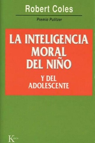 Cover of La Inteligencia Moral del Ni�o Y del Adolescente