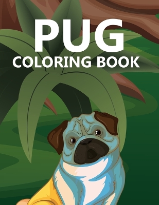 Book cover for Pug Coloring Book