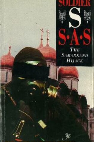 Cover of Soldier S: The Samarkind Hijack