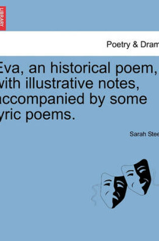 Cover of Eva, an Historical Poem, with Illustrative Notes, Accompanied by Some Lyric Poems.