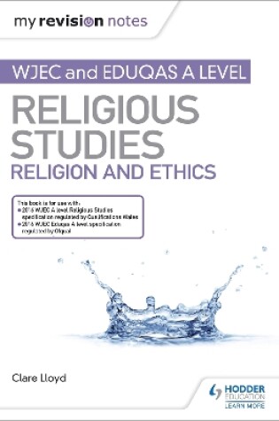 Cover of My Revision Notes: WJEC and Eduqas A level Religious Studies Religion and Ethics