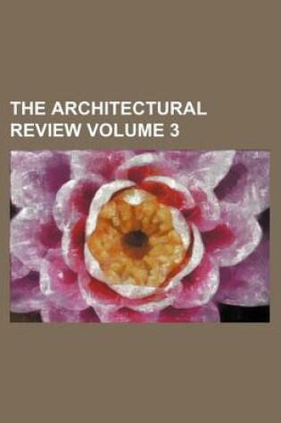 Cover of The Architectural Review Volume 3