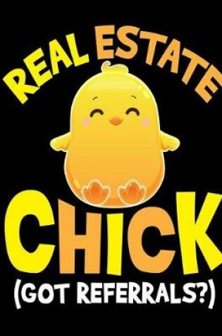 Cover of Real Estate Chick Got Referrals Notebook