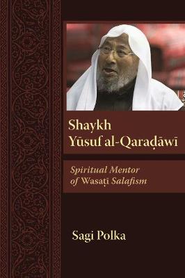 Book cover for Shaykh Yusuf al-Qaradawi
