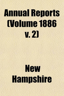 Book cover for Annual Reports (Volume 1886 V. 2)