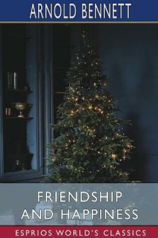 Cover of Friendship and Happiness (Esprios Classics)