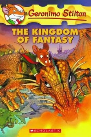 Cover of The Kingdom of Fantasy (Geronimo Stilton The Kingdom of Fantasy #1)