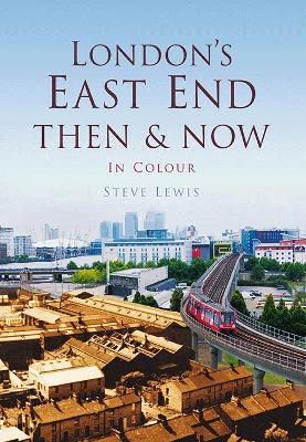 Book cover for London's East End Then & Now