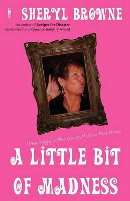 A Little Bit of Madness by Sheryl Browne
