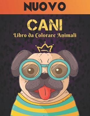 Book cover for Cani Libro Colorare Animali