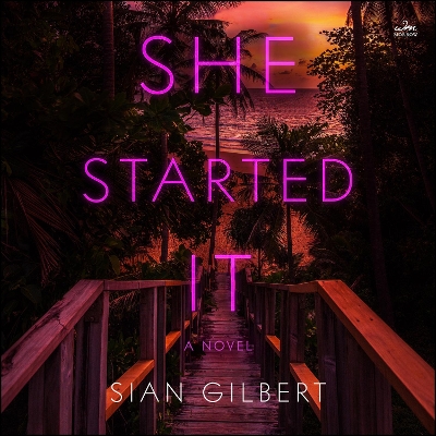 She Started it by Sian Gilbert