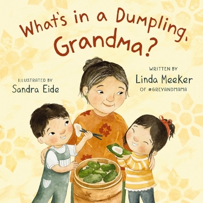 Cover of What's in a Dumpling, Grandma?