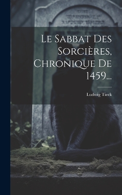 Book cover for Le Sabbat Des Sorcières, Chronique De 1459...