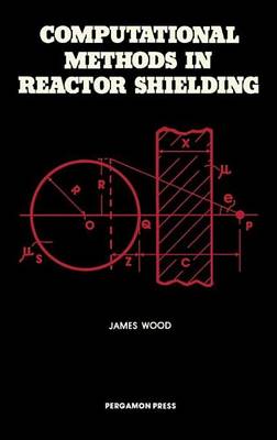 Book cover for Computational Methods in Reactor Shielding