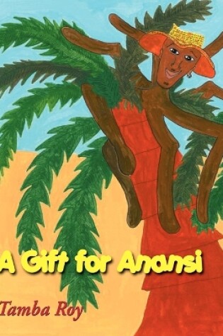 Cover of A Gift for Anansi