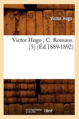 Cover of Victor Hugo C. Romans. [5] (Ed.1889-1892)