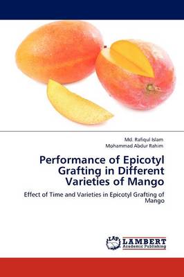 Book cover for Performance of Epicotyl Grafting in Different Varieties of Mango