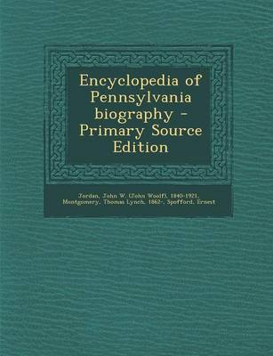 Book cover for Encyclopedia of Pennsylvania Biography - Primary Source Edition