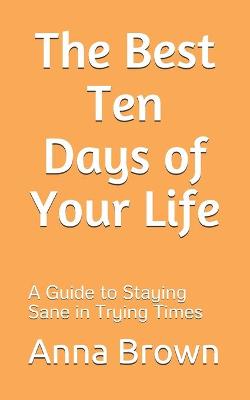 Book cover for The Best Ten Days of Your Life