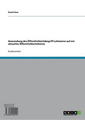 Book cover for Anwendung Des Offentlichkeitsbegriff Luhmanns Auf Ein Aktuelles Offentlichkeitsthema