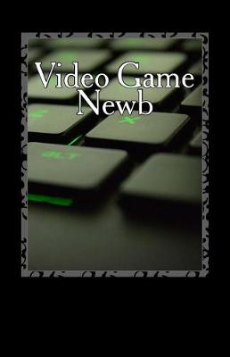 Book cover for Video Game Newb