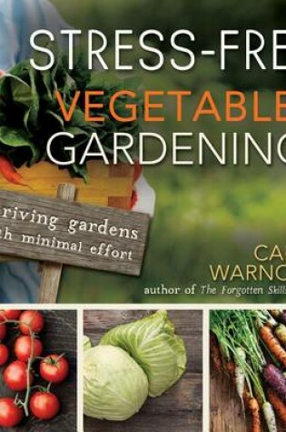 Cover of Stress-Free Vegetable Gardening