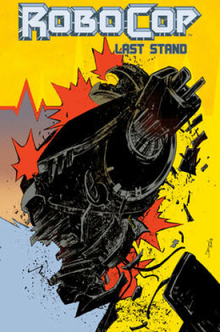 Cover of Robocop Vol.3: Last Stand Part 2