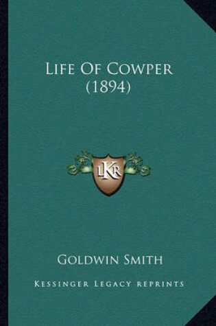 Cover of Life of Cowper (1894) Life of Cowper (1894)